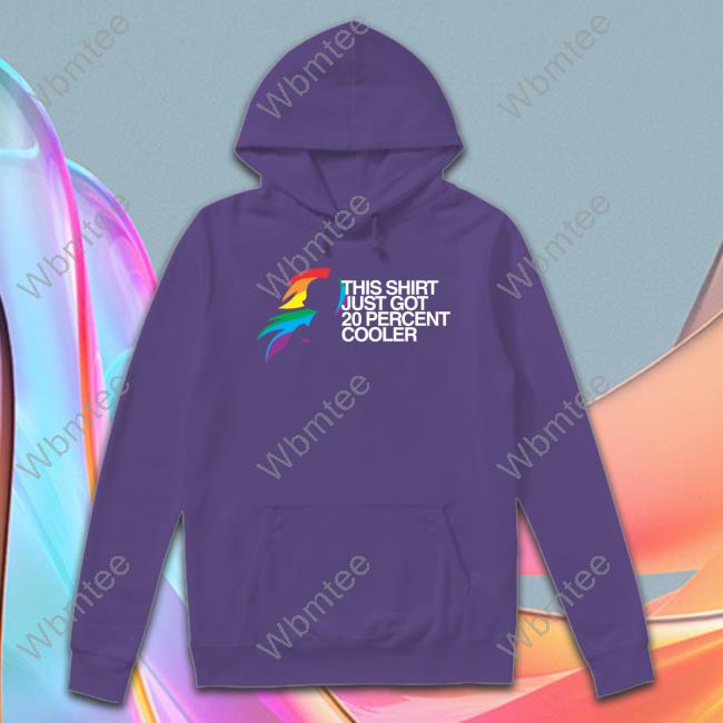 This Shirt Just Got 20 Percent Cooler T-Shirt