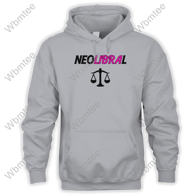 Shirts That Go Hard Neolibral Tee Shirtsthatgohard