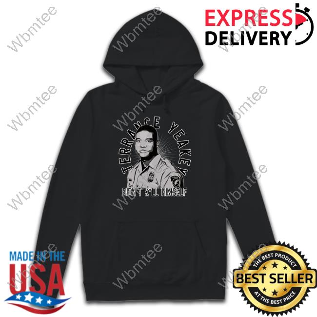 Official Toplobsta Merch Terrance Yeakey Didn't Kill Himself Tee Shirt