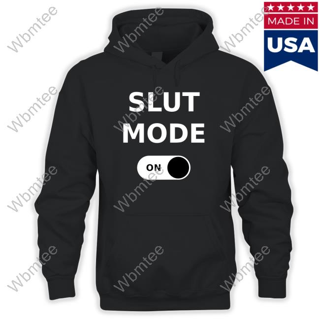 Slut Mode On Tee Keara Sullivan