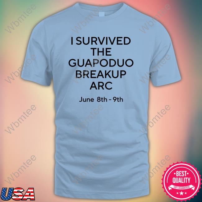 Official I Survived The Guapoduo Breakup Arc Tee Shirt