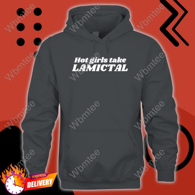 Official Hot Girls Take Lamictal T Shirt