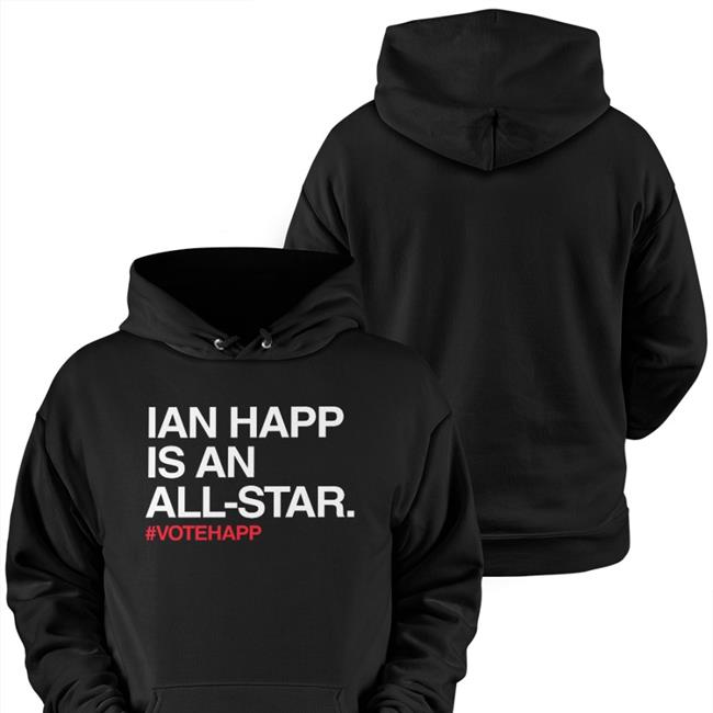 Ian Happ Is An All Star Vote Happ Hoodie