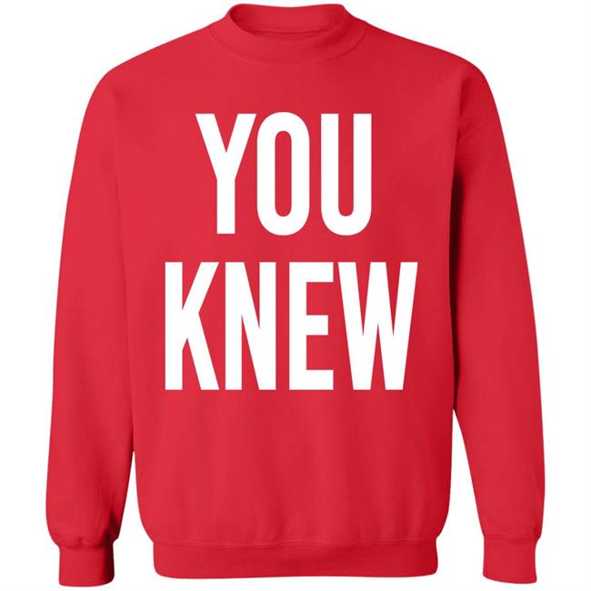 Madison Shanley You Knew Shirt Madison Shanley You Knew Shirt