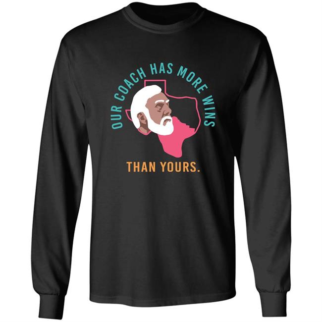 Campeche Collective Store Our Coach Has More Wins Than Yours Shirt Campeche Collective Store Our Coach Has More Wins Than Yours Shirt