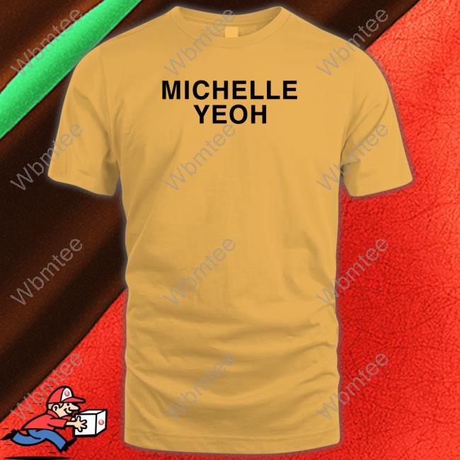Michelle Yeoh Shirts