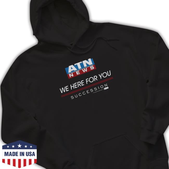 Official Hbo Shop Succession Atn News We Here For You T Shirt