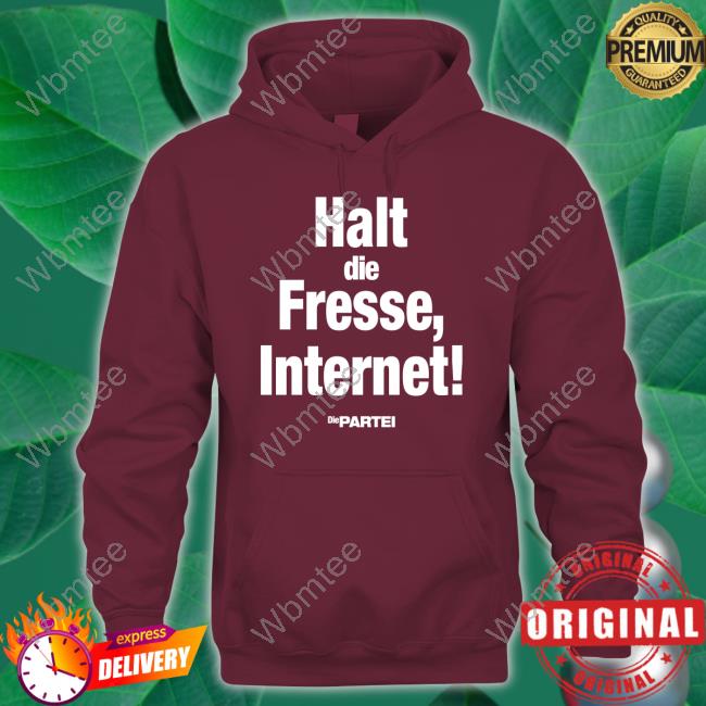 Halt Die Fresse Internet Die Partei New Shirt