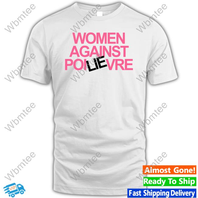 Women Against Poilievre Shirt