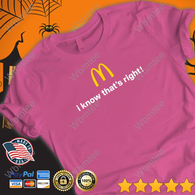 The Cardi B & Offset Meal Merch I Know That's Right Mcdonald's Shirts