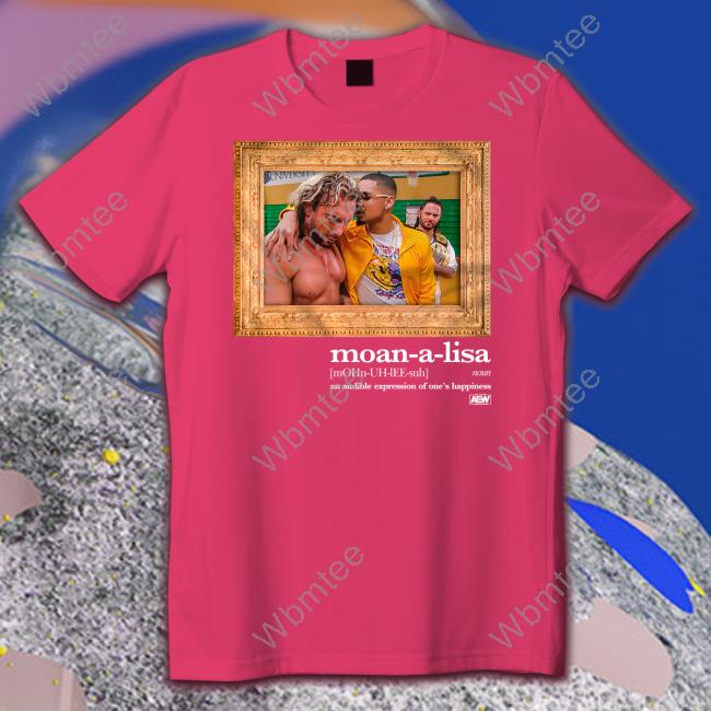 Official Aew Shop Private Party Moan-A-Lisa Shirt