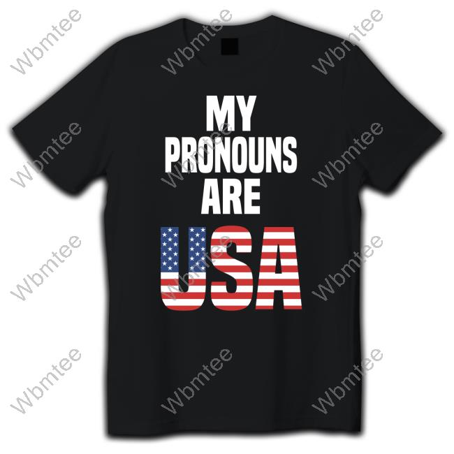 My Pronouns Are Usa Shirt