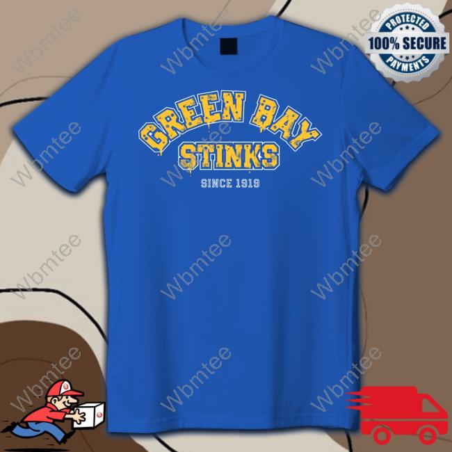 Official Green Bay Stinks Since 1919 T Hoodie Official Green Bay Stinks Since 1919 T Hooded Sweatshirt