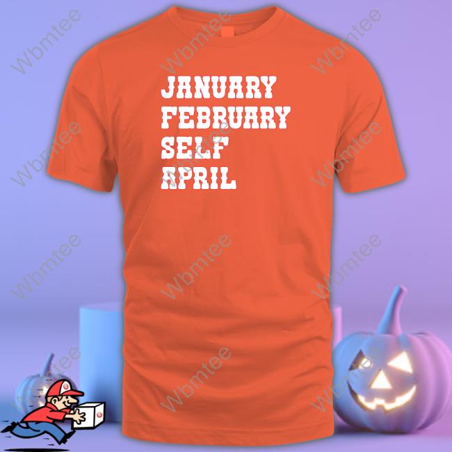 Barstool Sports Merch January February Self April Tee