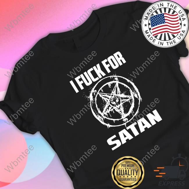 Popcultureangel I Fuck For Satan Shirt Lohanisgod