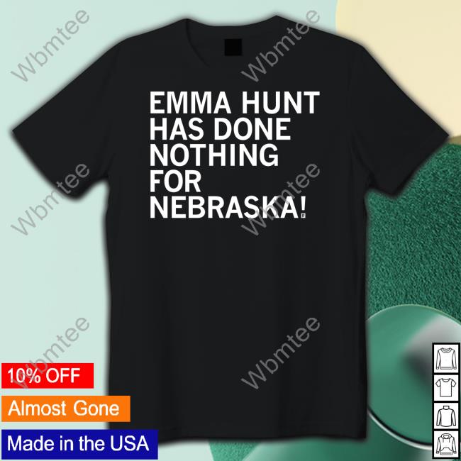 Raygun Emma Hunt Has Done Nothing For Nebraska Tee