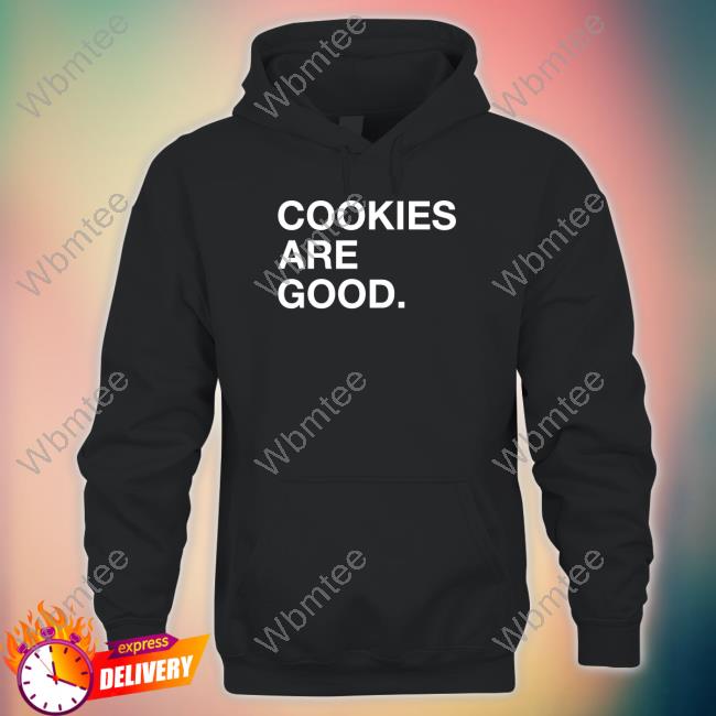 Cookies Are Good Tee Obvious Shirts Shop Cookies Are Good Long Sleeve T Shirt Cookie Monster Cookies