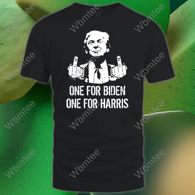 Trump One For Biden One For Harris Shirt