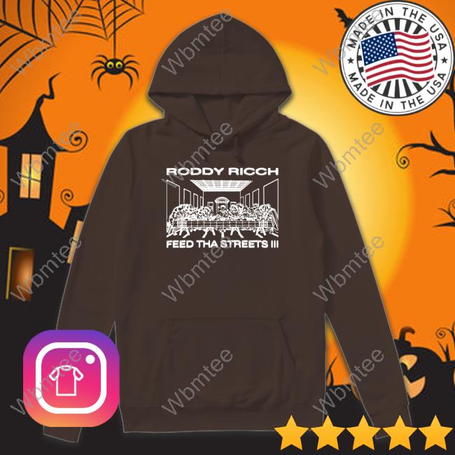 Roddy Rich Feed Tha Streets Iii Last Supper Crewneck Sweatshirt