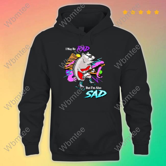 Official Shitheadsteve Merch I May Be Rad But I'm Also Sad Black Tee
