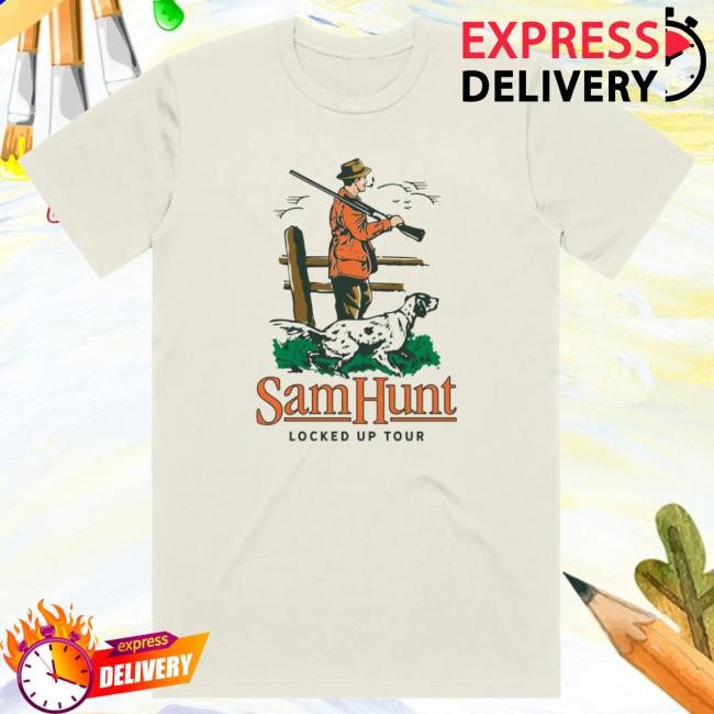 Official Sam Hunt Merch Hunter & The Dog Locked Up Tour Attractive Shirt SamHunt