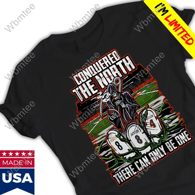 Official Conquered The North There Can Only Be One They Had To Play Us 22'-23' Shirt