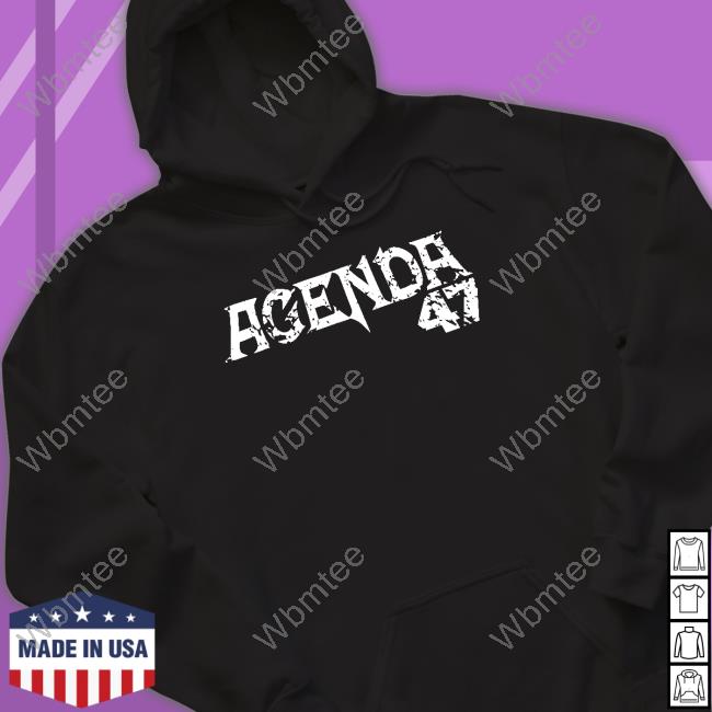 Agenda 47 T Shirt