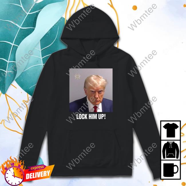 Trump Mugshot Lock Him Up Hoodie