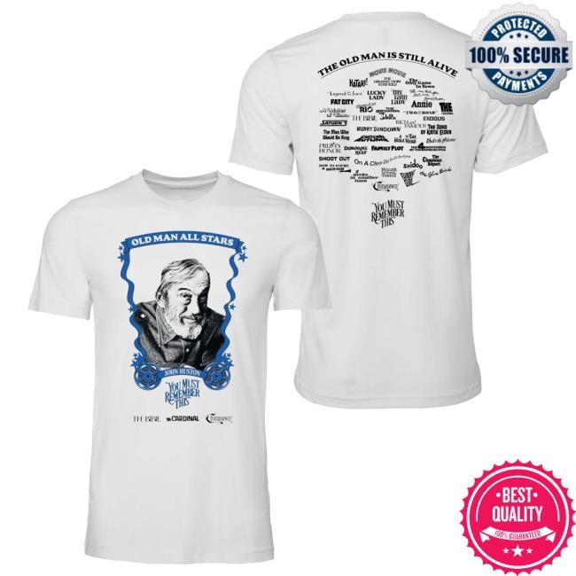 You Must Remember This Podcast Old Man All Stars Tees: John Huston Karina Longworth