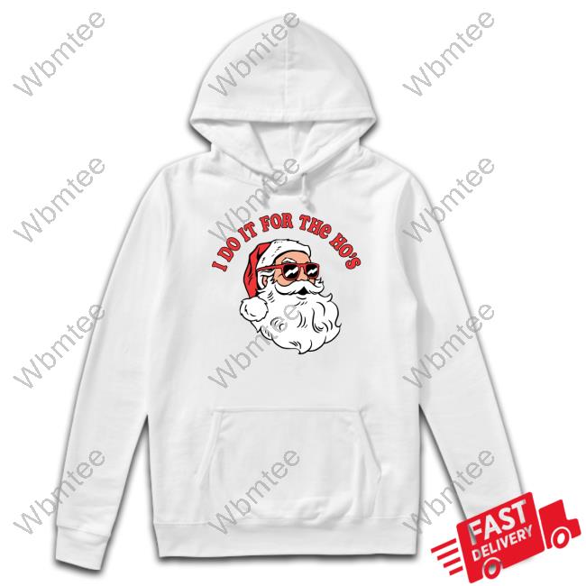 Danny Duncan Merch I Do It For The Ho's T Shirts Danny Duncan Merch I Do It For The Ho's Long Sleeve Shirt