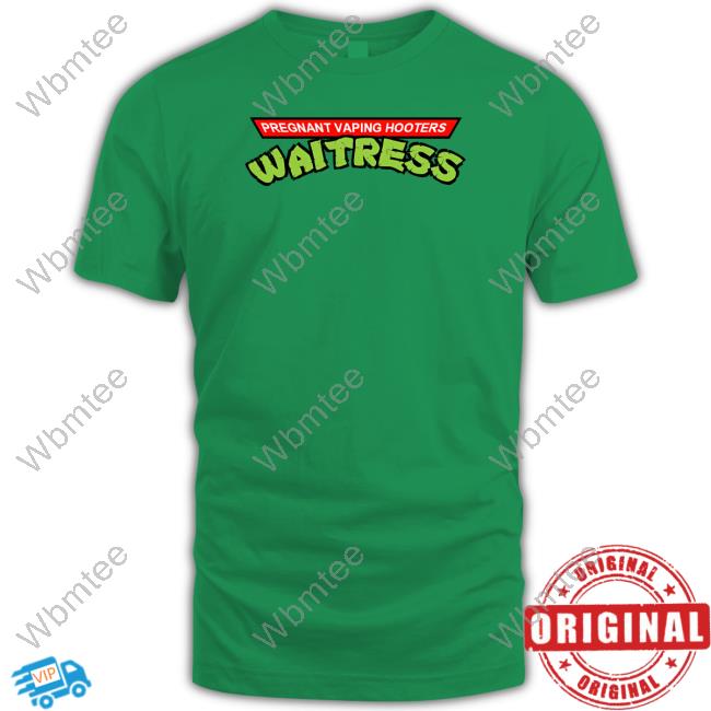 Pregnant Vaping Hooters Waitress Shirts