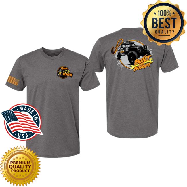 Fab Rats Team Built Not Bought Fab Rats T Shirt