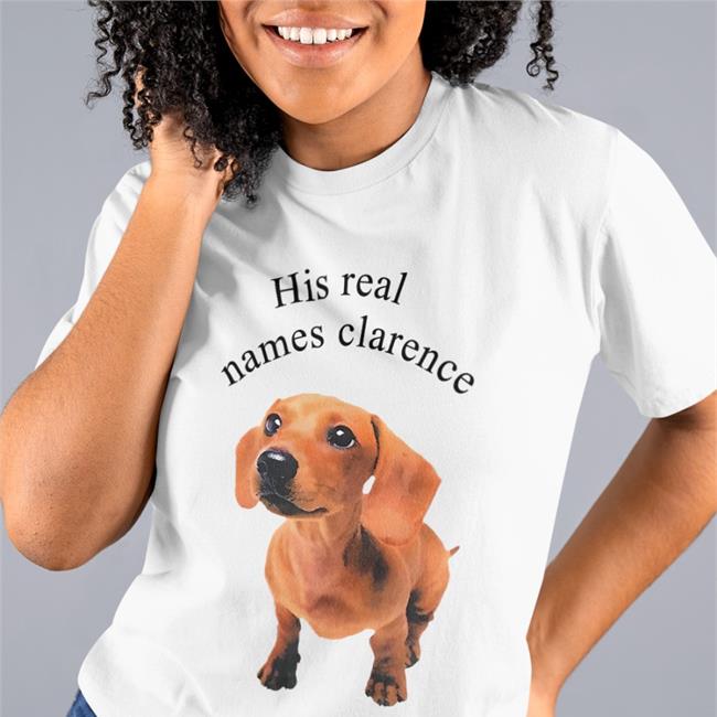 His Real Names Clarence Shirt