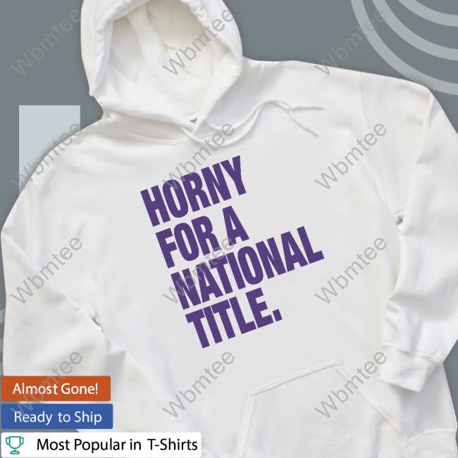 Bullzerk Shop Official Horny For A National Title Long Sleeve T Shirt
