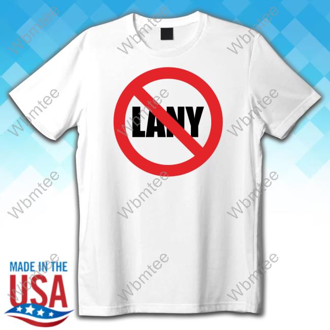 No Lany T Shirt No Lany T Shirt