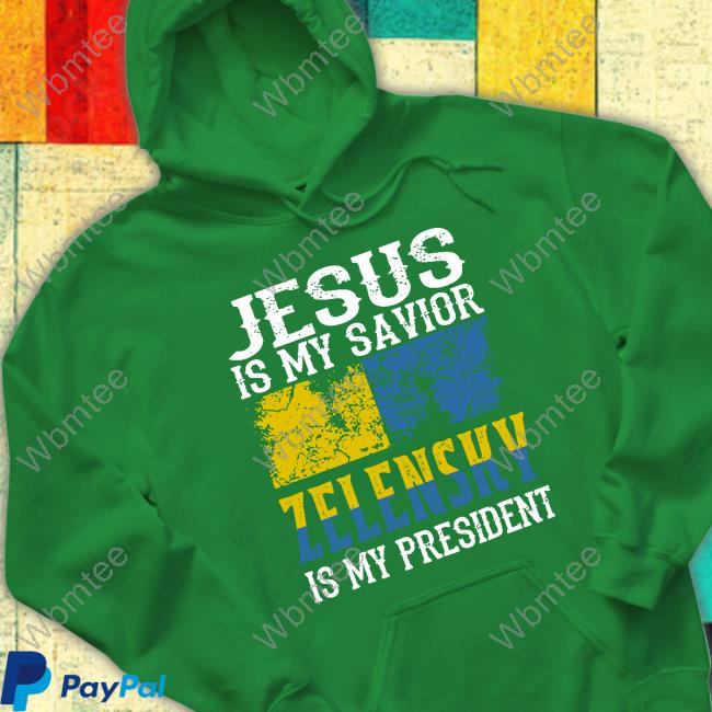 Ukraine Flag Jesus Is My Savior Zelensky Is My President Shirt Carl Benjamin