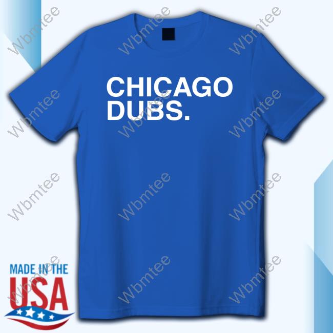 Obvious Shirts Chicago Dubs T-Shirt