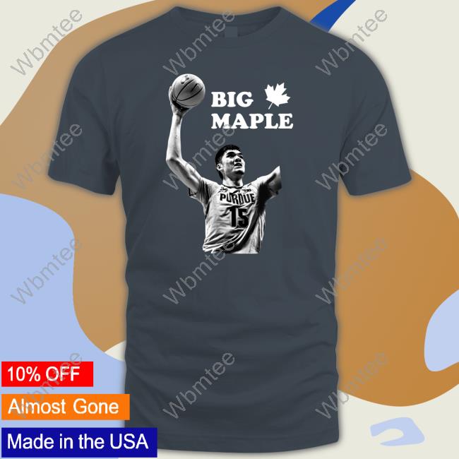 Official Zach Edey Big Maple He Ain't Just Tall Eh Shirts