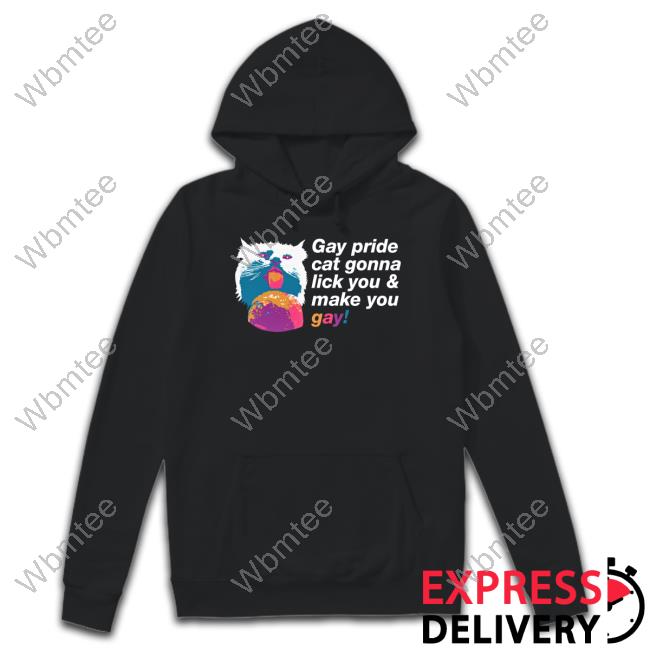 Gay Pride Cat Gonna Lick You & Make You Gay T Shirt Black