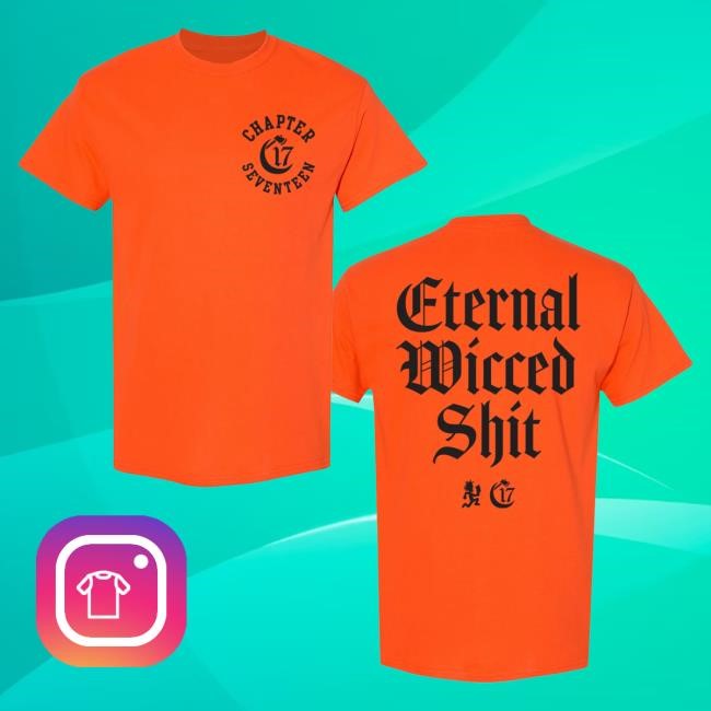 Official Chapter 17 Records Merch Store Shop Ouija Macc Eternal Wicked Shit - Tshirt - Orange Chapter17Records