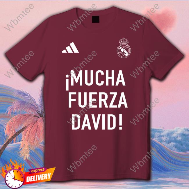 David Alaba Mucha Fuerza David Long Sleeve T Shirt Official Madrid Zone Real Madrid David Alaba Mucha Fuerza David T Shirts
