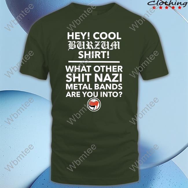 Official Hey Cool Burzum Shirts Hardcore