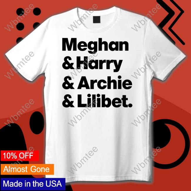 Official Meghan & Harry & Archie & Lilibet Shirt Ally M