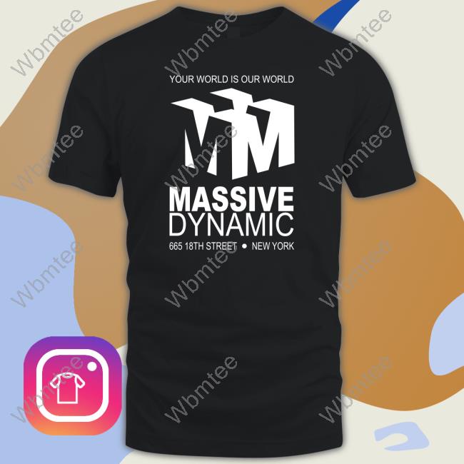 Your World Is Our World Massive Dynamic Hoodie