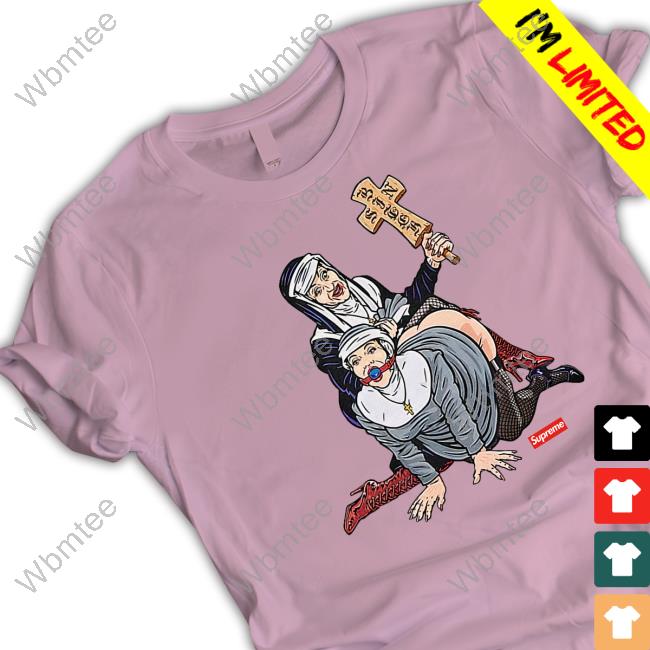 Supreme Nuns T Shirt