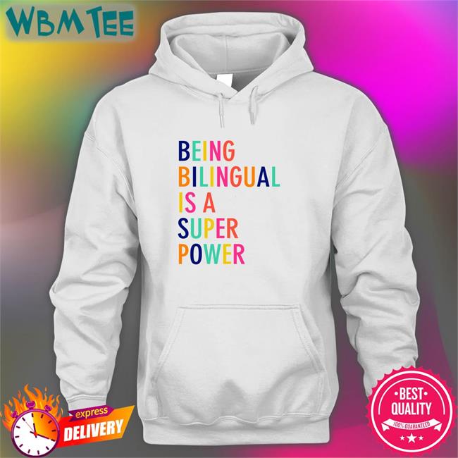 Dr Katie Toppel Being Bilingual Is A Super Power T-Shirt