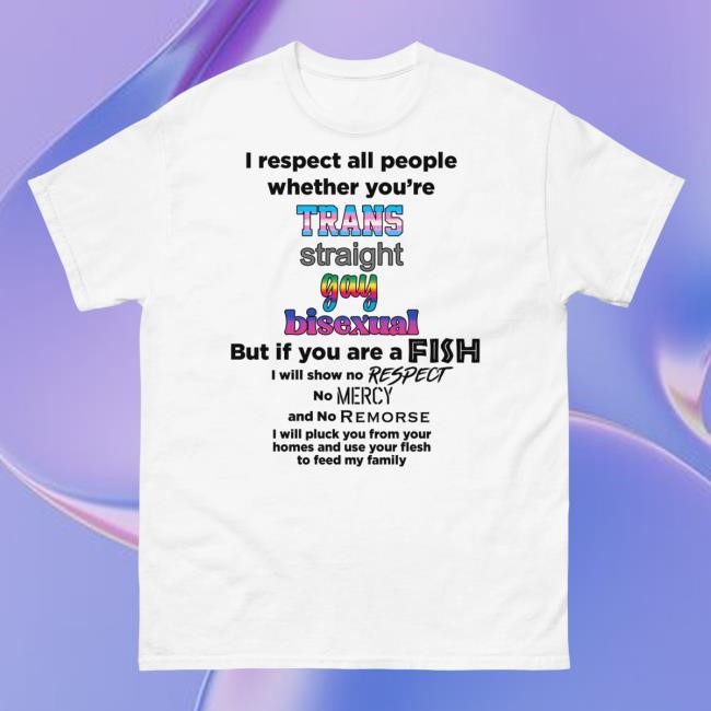 Good Shirts I Respect All People T Shirt