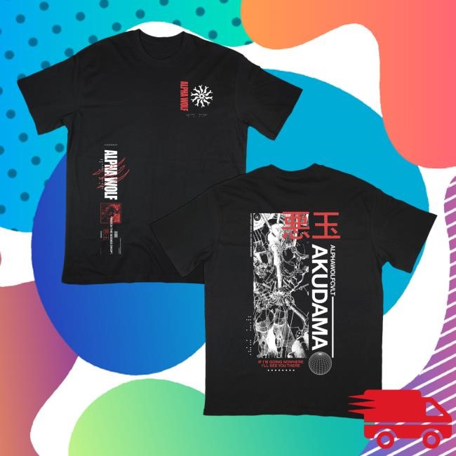 Official Alpha Wolf Merch Store Akudama - New Shirt — Alpha Wolf