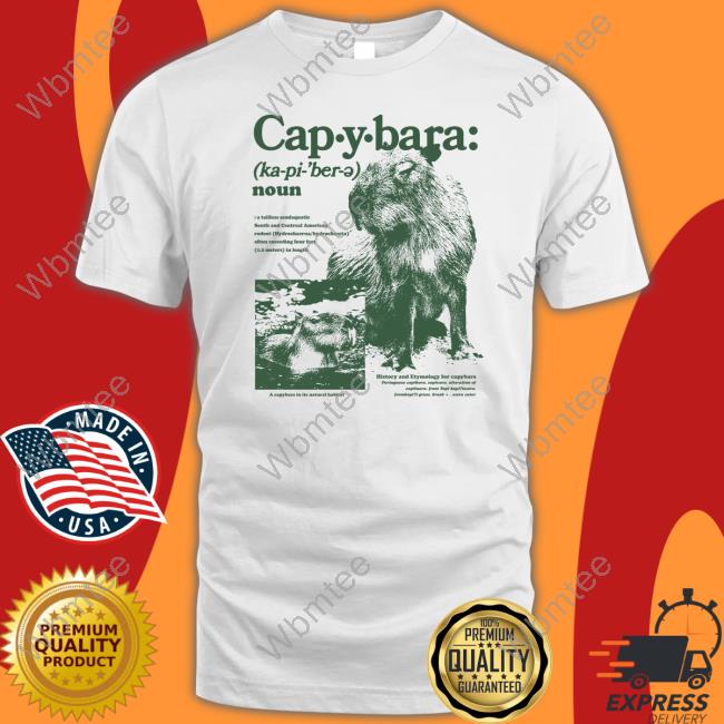 Capybara Defined Limited Edition Shirts Capybara Defined Shirts Kapybara007