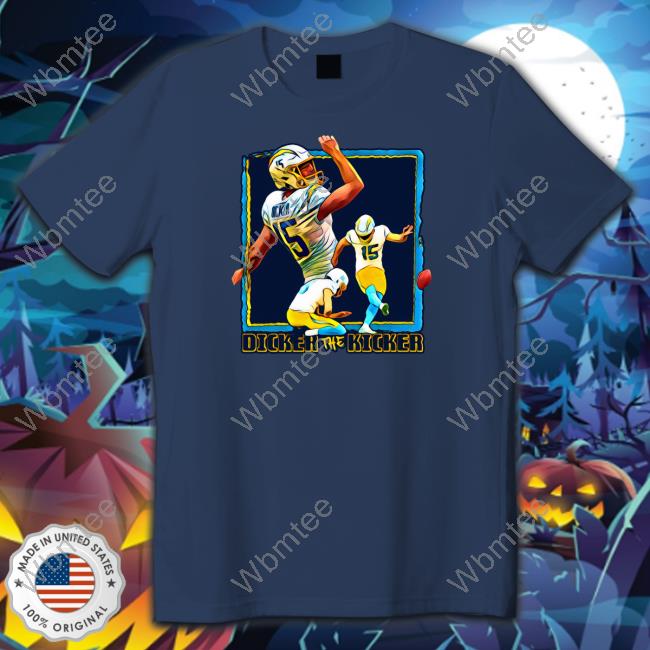Dicker The Kicker Shirt